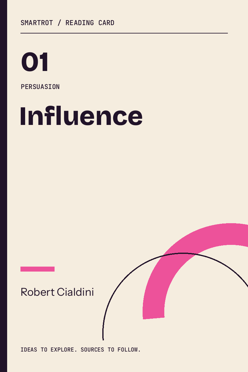 Influence: The Psychology of Persuasion by Robert Cialdini